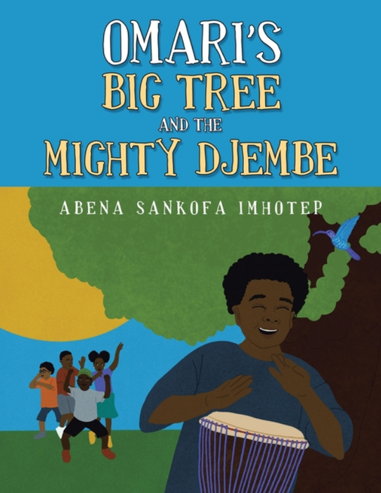 Omari's Big Tree and the Mighty Djembe